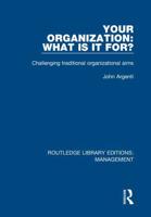 Your Organization - What Is It For?