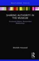 Sharing Authority in the Museum: Distributed objects, reassembled relationships