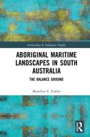 Aboriginal Maritime Landscapes in South Australia: The Balance Ground