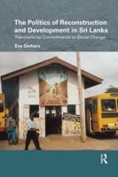 The Politics of Reconstruction and Development in Sri Lanka