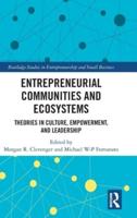 Entrepreneurial Communities and Ecosystems: Theories in Culture, Empowerment, and Leadership