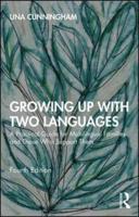 Growing Up with Two Languages: A Practical Guide for Multilingual Families and Those Who Support Them