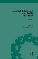 Colonial Education and India, 1781-1945. Volume I