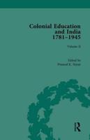 Colonial Education and India, 1781-1945. Volume II