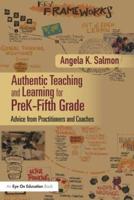Authentic Teaching and Learning from PreK-Fifth Grade