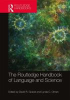 The Routledge Handbook of Language and Science