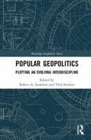 Popular Geopolitics: Plotting an Evolving Interdiscipline