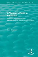 A Woman's Place in Education (1996): Historical and Sociological Perspectives on Gender and Education