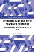 Celebrity Fans and Their Consumer Behaviour: Autoethnographic Insights into the Life of a Fan