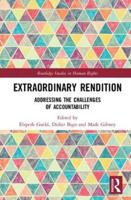 Extraordinary Rendition: Addressing the Challenges of Accountability