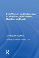 Folk Women and Indirection in Morrison, N? Dhuibhne, Hurston, and Lavin