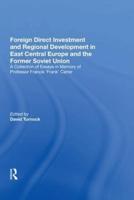 Foreign Direct Investment and Regional Development in East Central Europe and the Former Soviet Union