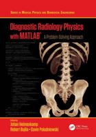 Diagnostic Radiology Physics With MATLAB