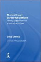 The Making of Eurosceptic Britain