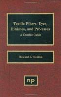 Textile Fibers, Dyes, Finishes and Processes: A Concise Guide