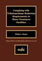 Complying With Trihalomethane Reduction Requirements in Water Treatment Facilities