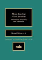 Metal Bearing Waste Streams: Minimizing, Recycling and Treatment