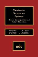 Membrane Separation Systems: Recent Developments and Future Direction
