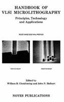 Handbook of VLSI Microlithography: Principles, Technology and Applications