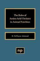 The Roles of Amino Acid Chelates in Animal Nutrition