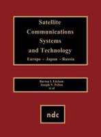 Satellite Communications Systems and Technology--Europe, Japan, Russia