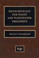 Biotechnology for Waste and Wastewater Treatment
