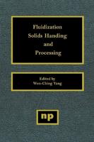 Fluidization, Solids Handling, and Processing: Industrial Applications