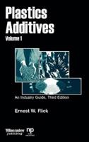 Plastics Additives, Volume 1: An Industry Guide