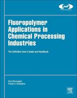 Fluoropolymers Applications in Chemical Processing Industries