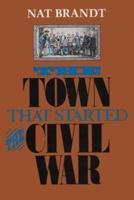 The Town That Started the Civil War