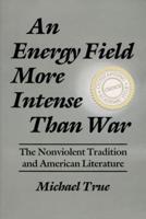 An Energy Field More Intense Than War