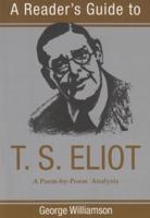 A Reader's Guide to T.S. Eliot