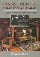 Gustav Stickley's Craftsman Farms