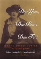 Dear Yeats, Dear Pound, Dear Ford