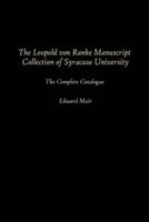 The Leopold Von Ranke Manuscript Collection of Syracuse University