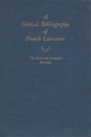 Critical Bibliography of French Literature V. 2; The Sixteenth Century