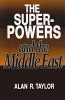 The Superpowers and the Middle East