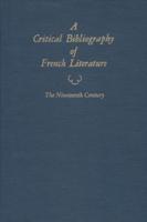 A Critical Bibliography of French Literature, Volume V, the Nineteenth Century, in 2 Parts