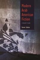 Modern Arab American Fiction: A Reader's Guide