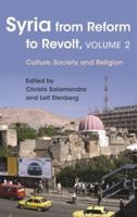Syria from Reform to Revolt. Volume 2 Culture, Society, and Religion