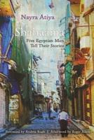 Shahaama: Five Egyptian Men Tell Their Stories