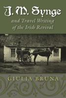 J.M. Synge and Travel Writing of the Irish Revival