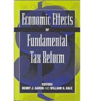 Economic Effects of Fundamental Tax Reform