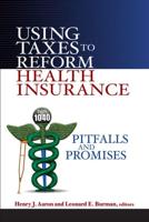 Using Taxes to Reform Health Insurance