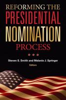 Reforming the Presidential Nomination Process