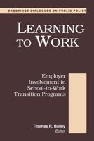 Learning to Work: Employer Involvement in School-to-Work Transition Programs