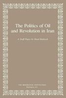 The Politics of Oil and Revolution in Iran