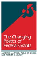The Changing Politics of Federal Grants