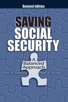 Saving Social Security: A Balanced Approach, Revised Edition
