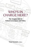Who's in Charge Here? The Tangled Web of School Governance and Policy